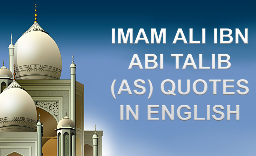 IMAM ALI IBN ABI TALIB (AS) Quotes in English