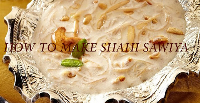 shahi seviyan recipe in hindi and urdu