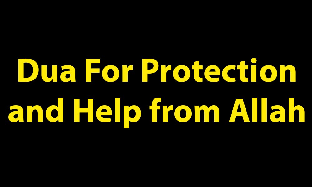 Dua For Protection and Help from Allah