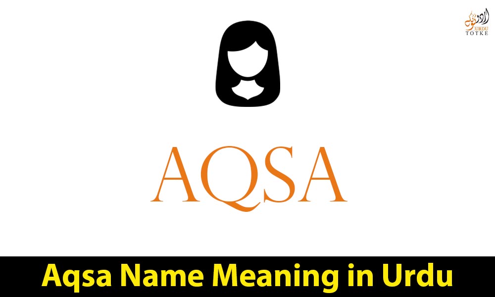 Aqsa Name Meaning in Urdu