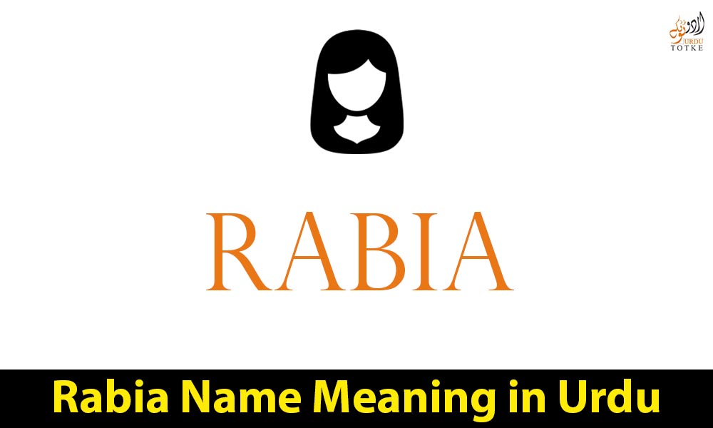 Rabia Name Meaning in Urdu